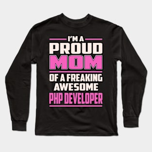 Proud MOM Php Developer Long Sleeve T-Shirt